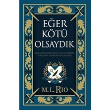 Ren Kitap Eğer Kötü Olsaydık (Yan Boyamalı Özel Baskı - Ciltli): (Yan Boyamalı Ciltli Özel Baskı) + Şölen - Dostluk