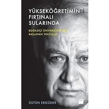 Doğan Kitap Yükseköğretimin Fırtınalı Sularında: Boğaziçi Üniversitesi'nde Başlayan Yolculuk
