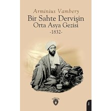 Dorlion Yayınları Bir Sahte Dervişin Orta Asya Gezisi 1832 + Tolkien + Suyu Arayan Adam + Camdan Kale