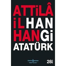 İş Bankası Kültür Yayınları Hangi Atatürk + Nutuk (100. Yıl Özel Baskı) + Atatürk - Bir Dâhinin Yaşam Öyküsü