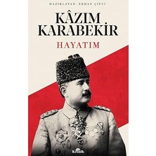 Kronik Kitap Kazım Karabekir - Hayatım + Nerde Kalmıştık + Kubilay Han: Denizler Imparatoru + Istanbul'da Kayıp Zamanlar