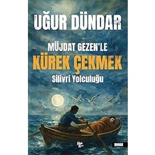 Halk Kitabevi Müjdat Gezen'le Kürek Çekmek - Silivri Yolculuğu + Seçilmiş Denemeler