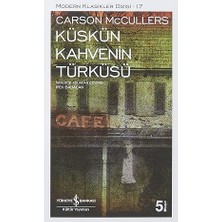 İş Bankası Kültür Yayınları Küskün Kahvenin Türküsü: Modern Klasikler Serisi + Gazi Mustafa Kemal Atatürk + Hapishaneden Mektuplar
