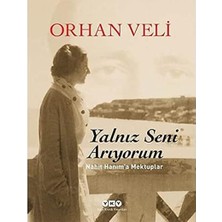 Yapı Kredi Yayınları Yalnız Seni Arıyorum - Nahit Hanım'a Mektuplar + Abelard ve Heloisein Mektupları
