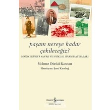 İş Bankası Kültür Yayınları Paşam Nereye Kadar Çekileceğiz?: Birinci Dünya Savaşı ve Istiklal Harbi Hatıraları + Poetika: Şiir Sanatı Üstüne