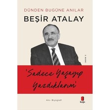 Kapı Yayınları Sadece Yaşayıp Yazdıklarım: Dünden Bugüne Anılar + Darağacında Üç Fidan