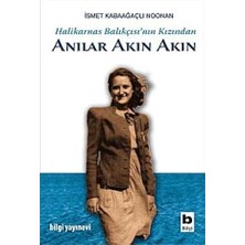 Bilgi Yayınevi Halikarnas Balıkçısı'nın Kızından Anılar Akın Akın: Halikarnas Balıkçısı'nın Kızından: Halikarnas Balıkçısı'nın Kız