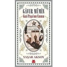 Kırmızı Kedi Gavur Mümin - Gazi Paşa’nın Casusu + Bir Sahte Dervişin Orta Asya Gezisi 1832 + Rasputin