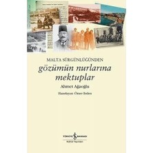 İş Bankası Kültür Yayınları Malta Sürgünlüğünden - Gözümün Nurlarına Mektuplar + Her Güne Bir Soru (Ciltli): 365 Soru - 5 Yıl - 1,825 Cevap