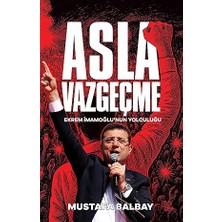 Halk Kitabevi Asla Vazgeçme - Ekrem Imamoğlu'nun Yolculuğu + 20. Yüzyıl Siyasal Tarihi (Ciltli): (1914 - 1995)