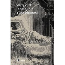 Metis Yayınları Ideolojinin Yüce Nesnesi + Jön Türklerin Siyasi Fikirleri 1895-1908: Bütün Eserleri 1