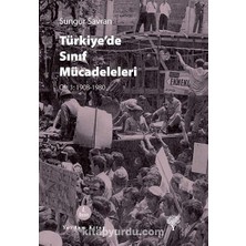 Yordam Kitap Türkiyede Sınıf Mücadeleleri 1: Cilt 1: 1908-1980 + Behçet Cantürk'ün Anıları + Politika - Aklayakın 1