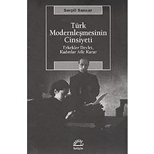 İletişim Yayınları Türk Modernleşmesinin Cinsiyeti: Erkekler Devlet, Kadınlar Aile Kurar + Meraklısı Için Ortadoğu Kitabı