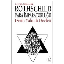 Destek Yayınları Rothschild Para Imparatorluğu: Derin Yahudi Devleti
