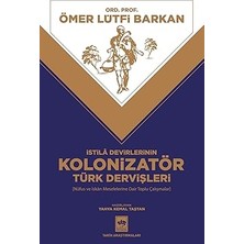 Ötüken Neşriyat Istila Devirlerinin Kolonizatör Türk Dervişleri + Ismet Paşa’nın Kürt Raporu + Politika