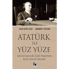 Pozitif Yayınları Atatürk Ile Yüz Yüze: Reisicumhur Gazi Paşa’nın Bize Anlattıkları + Kadın Haklarının Gerekçelendirilmesi