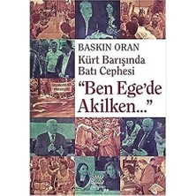 İletişim Yayınları Ben Ege'de Akilken...: Kürt Barışında Batı Cephesi + Türkçülüğün Esasları: Günümüz Türkçesiyle