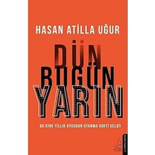 Destek Yayınları Dün Bugün Yarın: Bu Kırk Yıllık Uykudan Uyanma Vakti Geldi! + Istila Devirlerinin Kolonizatör Türk Dervişleri