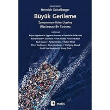 Metis Yayınları Büyük Gerileme-Zamanımızın Ruhu Üzerineuluslararası Bir Tartışma