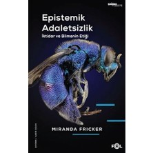 Fol Kitap Epistemik Adaletsizlik - Iktidar ve Bilmenin Etiği + Proje - Kılıçdaroğlu & Erdoğan & Akşener