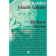 Metis Yayıncılık Biz Hayır Diyoruz: Eduardo Galeano'dan Seçme Yazılar + Türkiye’de Geri Kalmışlığın Tarihi: Bütün Eserleri - 1