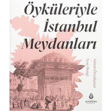 Öyküleriyle Istanbul Meydanları (Ciltli) + Avucunuzdaki Kelebek