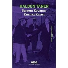 Yapı Kredi Yayınları Sersem Kocanın Kurnaz Karısı + Türk Siyasi Tarihi: Siyasal Sistemin Evrimi + Gözlerimi Kaparım Vazifemi Yaparım