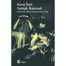 Metis Yayınları Yamuk Bakmak / Popüler Kültürden Jacques Lacan'a Giriş + Kötülük Psikolojisi ve Toksik Ilişkiler: Şeytan Nerede ?