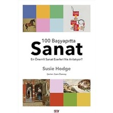 Say Yayınları 100 Başyapıtta Sanat: En Önemli Sanat Eserleri Ne Anlatıyor? + Venedik Taciri: Hasan Ali Yücel Klasikler Dizisi