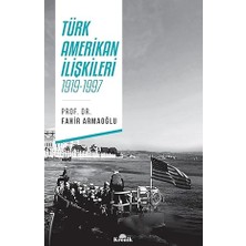 Kronik Kitap Türk Amerikan Ilişkileri: 1919 - 1997 + Demokrasinin Türkiye Serüveni