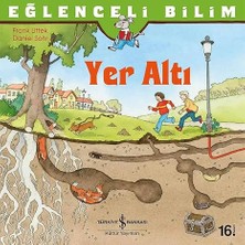 İş Bankası Kültür Yayınları Eğlenceli Bilim – Yer Altı + Çocuğunuza Sınır Koyma