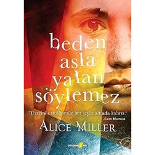 Beden Asla Yalan Söylemez: Üzerini Örttüğümüz Her Şeyin Altında Kalırız + Kabul Etmenin Özgürlüğü
