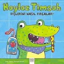 1001 Çiçek Kitaplar Haylaz Timsah Dişlerini Nasıl Fırçalar? + Kadın Psikolojisi: Kimlik-Kişilik-Evlilik-Annelik