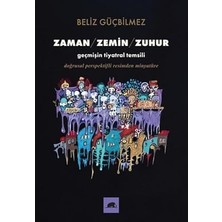 Kolektif Kitap Zaman - Zemin - Zuhur: Geçmişin Tiyatral Temsilidoğrusal Perspektifli Resimden Minyatüre + Godot'yu Beklerken