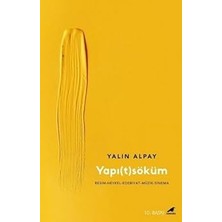 Yapıtsöküm - Resim - Heykel - Edebiyat - Müzik - Sinema + Bir Rol Yaratmak