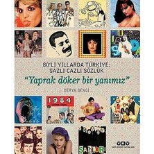 Yapı Kredi Yayınları 80'li Yıllarda Türkiye: Sazlı Cazlı Sözlük: Yaprak Döker Bir Yanımız + Tarihimizde Kahramanlar + Mutluluğun Mimarisi