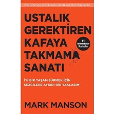 Butik Yayınları Ustalık Gerektiren Kafaya Takmama Sanatı: Iyi Bir Yaşam Sürmek Için Sezgilere Aykırı Bir Yaklaşım + Beyaz Diş