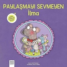 1001 Çiçek Kitaplar Paylaşmayı Sevmeyen Ilma: Minik Adımlar + Ay'a Yolculuk: Dünyaca Ünlü Eserler