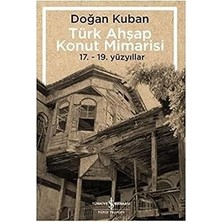 İş Bankası Kültür Yayınları Türk Ahşap Konut Mimarisi: 17. - 19. Yüzyıllar + Gerçekten Bilmeniz Gereken 50 Mimarlık Fikri (Ciltli)