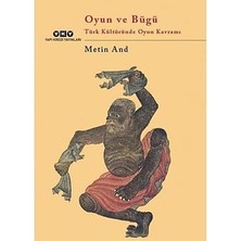 Yapı Kredi Yayınları Oyun ve Bügü / Türk Kültüründe Oyun Kavramı + Cyrano De Bergerac + Antigone + Sanatta Ruhsallık Üzerine