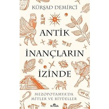 Kronik Kitap Antik Inançların Izinde: Mezopotamya’da Mitler ve Ritüeller + Peygamber Enok'un Kitabı: Erhan Altunay'ın Önsözüyle