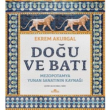 Kronik Kitap Doğu ve Batı (Ciltli): Mezopotamya - Yunan Sanatının Kaynağı + Çizgili + 12 Kitap
