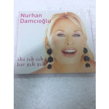 Nurhan Damcıoğlu Iki Tık Tık Bir Şık Şık CD Sıfır