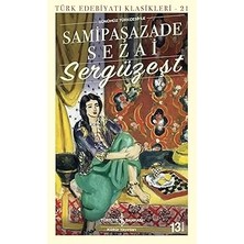 İş Bankası Kültür Yayınları Sergüzeşt (Günümüz Türkçesiyle): Türk Edebiyatı Klasikleri - 21 + Esme Lennox Nasıl Yok Oldu