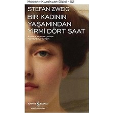 İş Bankası Kültür Yayınları Bir Kadının Yaşamından Yirmi Dört Saat: Modern Klasikler Serisi + 2 Kitap