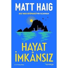 Domingo Yayınevi Hayat Imkansız: Gece Yarısı Kütüphanesi’nin Yazarından + Yüzyıllık Yalnızlık + El Kızı