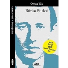 Yapı Kredi Yayınları Bütün Şiirleri - Orhan Veli + Kumarbaz: Genç Bir Adamın Notlarından + Ponpon’un Duyguları + Huzursuzluk