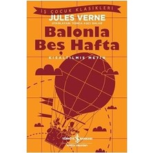 İş Bankası Kültür Yayınları Balonla Beş Hafta: Kısaltılmış Metin + Ben, Kirke + Yunanca Dersleri + Neyin Var Porsuk?