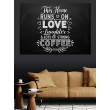 Tablo Mega Kara Tahtada Sözler "this Home Runs On Love" Kahve Afişi Dekoratif Kanvas - Mdf Ahşap Tablo
