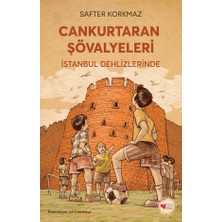 Can Çocuk Cankurtaran Şövalyeleri: istanbul Dehlizlerinde - Safter Korkmaz